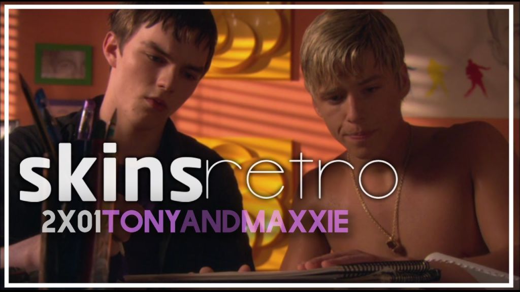 Skins Retro 10: 2×01 «Tony and Maxxie»